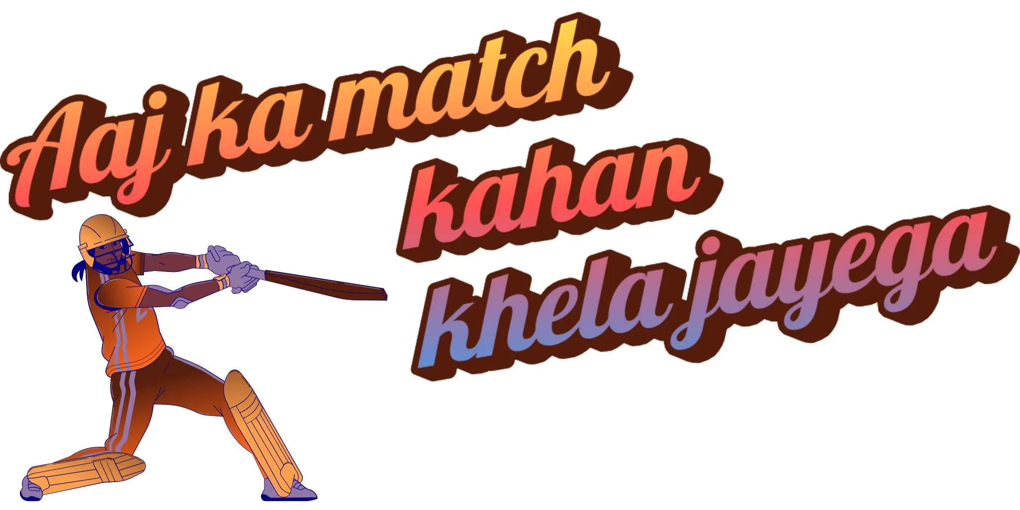 
Aaj ka match kahan khela jayega